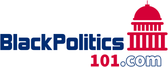 BlackPolitics101 - Politics 24/7 From A Black Perspective.